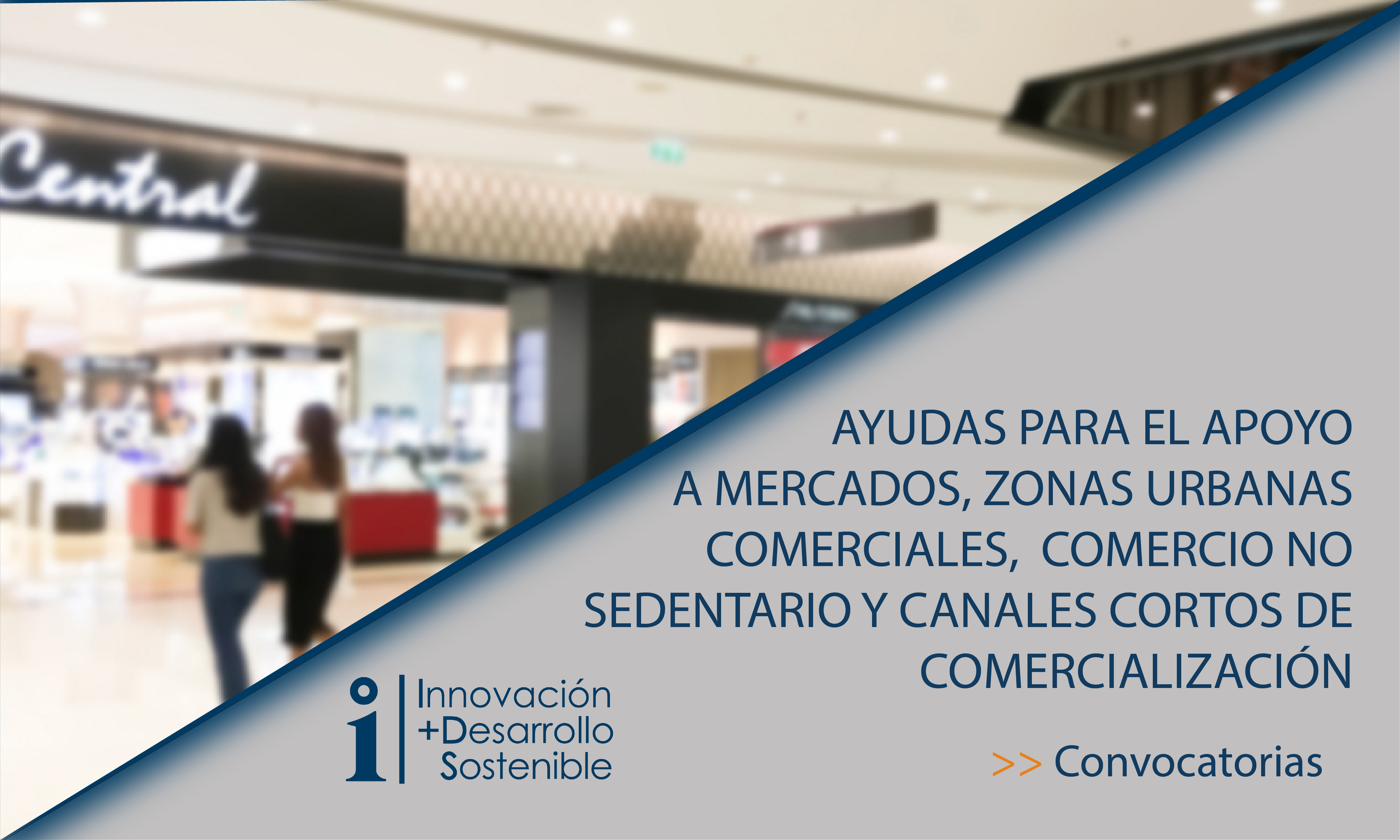 Lee más sobre el artículo AYUDAS A MERCADOS EN ZONAS URBANAS COMERCIALES