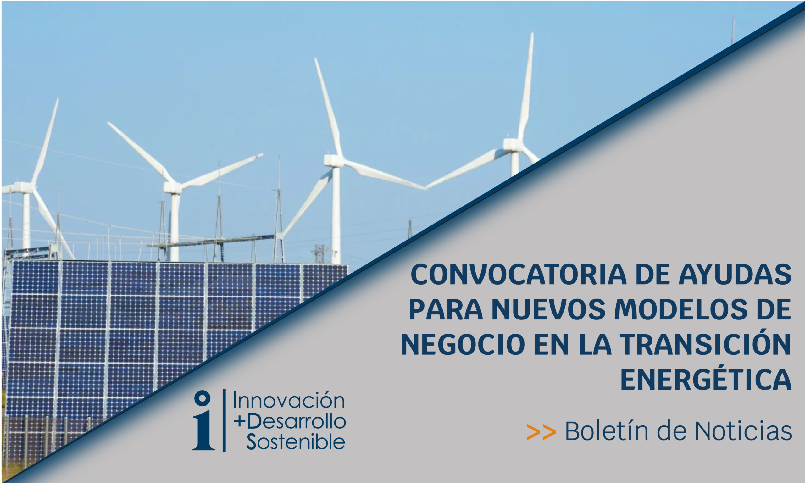 Lee más sobre el artículo Convocatoria de Ayudas Para Proyectos de Nuevos modelos de Negocio en la Transición Energética